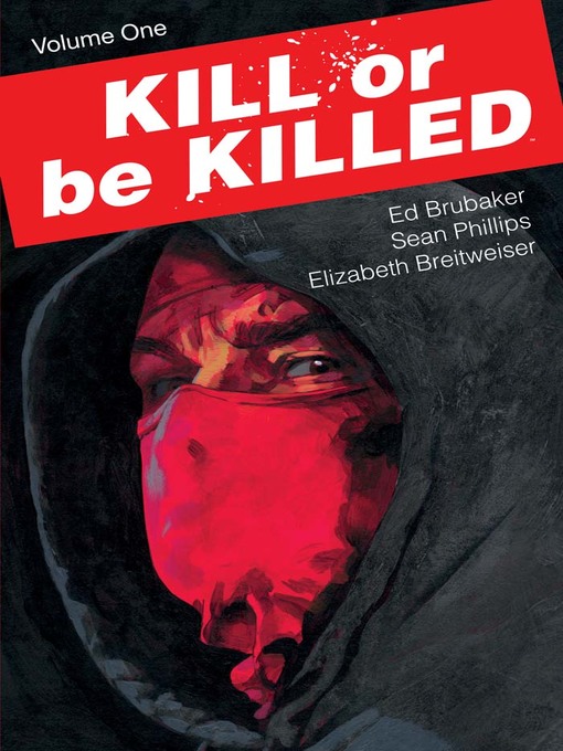 Title details for Kill or Be Killed (2016), Volume 1 by Ed Brubaker - Wait list